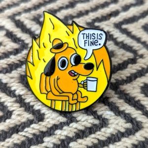 Pin "This is fine"/"On fire" 3/3